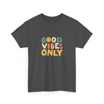 Good Vibes Only T Shirt