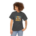 Good Vibes Only T Shirt