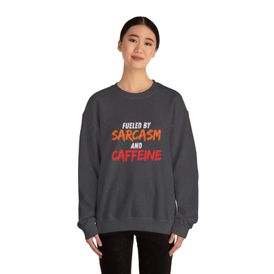 Fueled by Sarcasm and Caffeine Sweatshirt