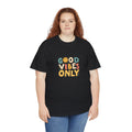 Good Vibes Only T Shirt