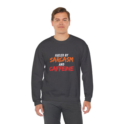 Fueled by Sarcasm and Caffeine Sweatshirt